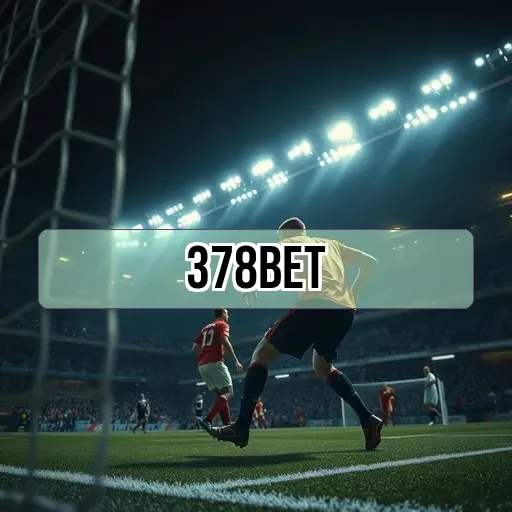 378bet: A Revolução nas Apostas em Esportes para Você